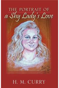 The Portrait of a Shy Lady's Love