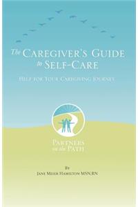 The Caregiver's Guide to Self Care