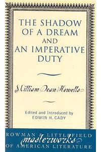 The Shadow of a Dream and An Imperative Duty