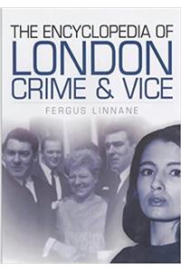 The Encyclopedia of London Crime