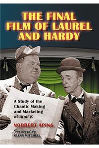 Final Film of Laurel and Hardy: A Study of the Chaotic Making and Marketing of Atoll K