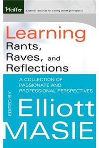 Learning Rants, Raves, and Reflections
