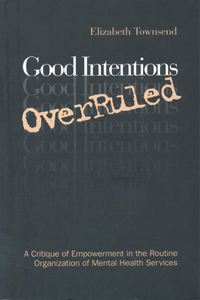 Good Intentions Overruled