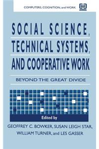 Social Science, Technical Systems, and Cooperative Work