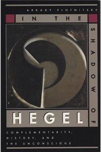 In the Shadow of Hegel