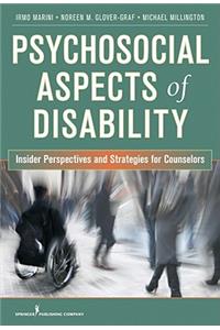 Psychosocial Aspects of Disability: Insider Perspectives and Counseling Strategies