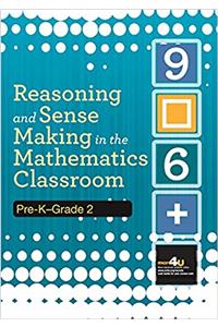 Reasoning and Sense Making in the Mathematics Classroom
