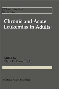 Chronic and Acute Leukemias in Adults