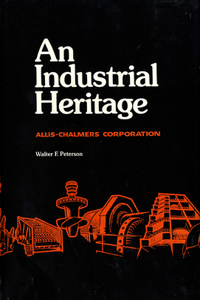 Industrial Heritage: Allis -Chalmers Corporation