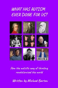 What Has Autism Ever Done For Us?