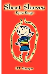 Short Sleeves Spirit Songs