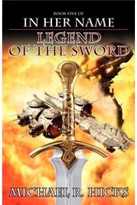 In Her Name Legend of the Sword