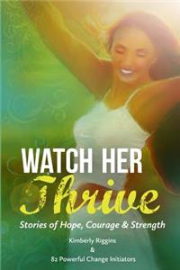 Watch Her Thrive