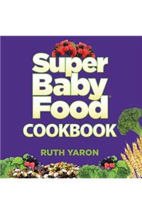 Super Baby Food Cookbook