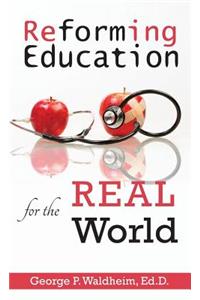 Reforming Education for the Real World