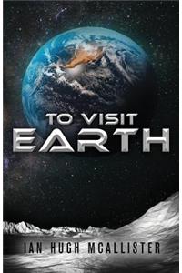 To Visit Earth