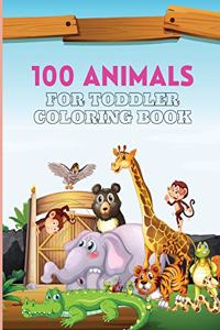 100 Animals For Toddler Coloring Book