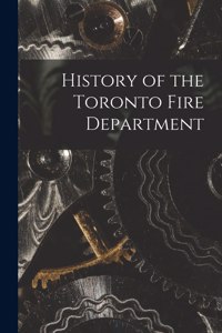 History of the Toronto Fire Department