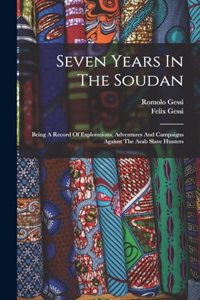 Seven Years In The Soudan
