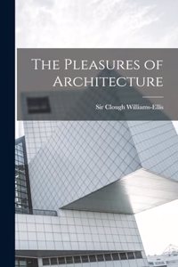 Pleasures of Architecture