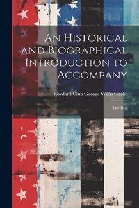 Historical and Biographical Introduction to Accompany