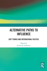 Alternative Paths to Influence