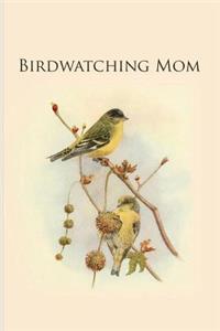 Birdwatching Mom