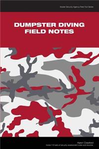 Dumpster Diving Field Notes