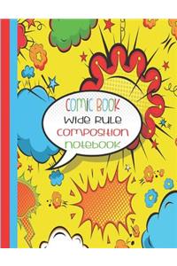 Comic Book Wide Rule Composition Notebook