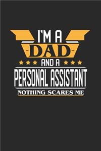 I'm a Dad and a Personal Assistant Nothing Scares Me