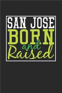 San Jose Born And Raised