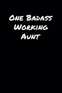 One Badass Working Aunt