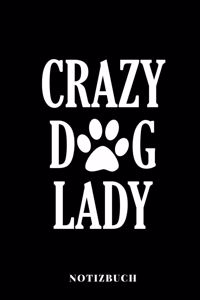 Crazy Dog Lady - Notizbuch