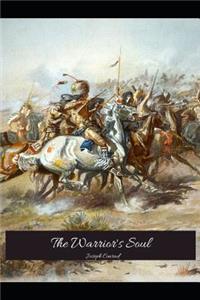 The Warrior's Soul: The Brilliant Novel (Annotated) By Joseph Conrad.