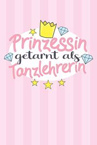 Prinzessin getarnt als Tanzlehrerin