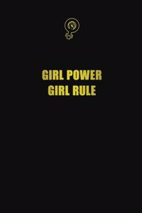 Girl Power Girl Rule