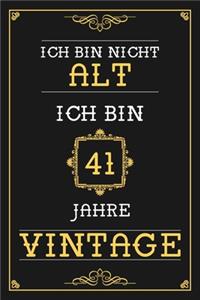 Ich Bin Nicht Alt Ich Bin 41 Jahre Vintage