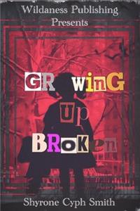 Growing Up Broken