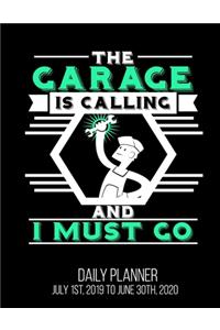The Garage Is Calling And I Must Go Daily Planner July 1st, 2019 To June 30th, 2020