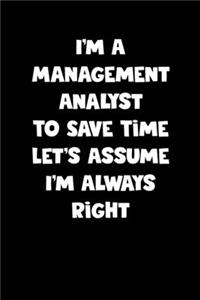 Management Analyst Notebook - Management Analyst Diary - Management Analyst Journal - Funny Gift for Management Analyst: Medium College-Ruled Journey Diary, 110 page, Lined, 6x9 (15.2 x 22.9 cm)