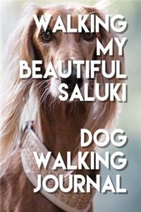 Walking My Beautiful Saluki Dog Walking Journal