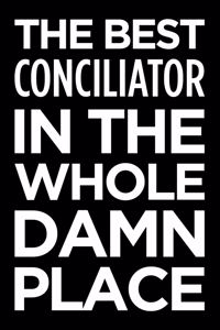 The Best Conciliator in the Whole Damn Place
