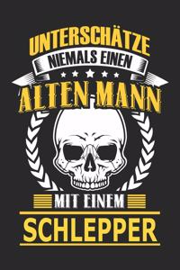 Unterschätze Niemals Einen Alten Mann Mit Einem Schlepper