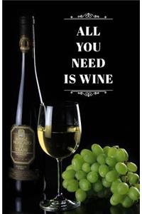 All You Need Is Wine Journal