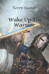 Wake Up The Warrior