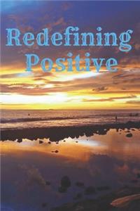 Redefining Positive