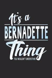 It's a Bernadette Thing You Wouldn't Understand