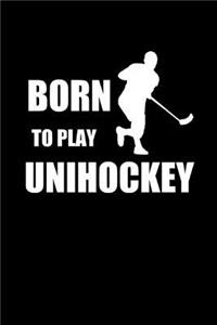 Born to Play Unihockey