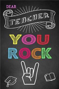 Dear Teacher You Rock!