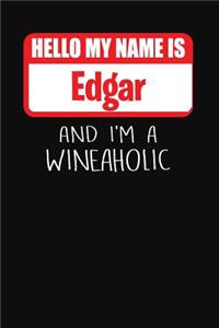 Hello My Name is Edgar And I'm A Wineaholic